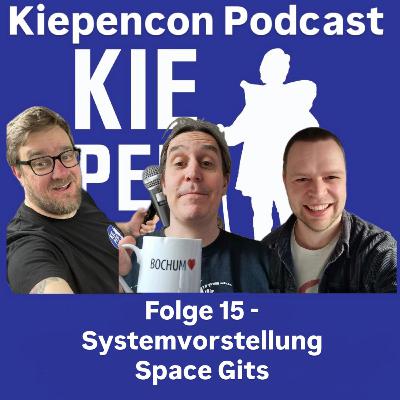 Folge 15 - Systemvorstellung Space Gits