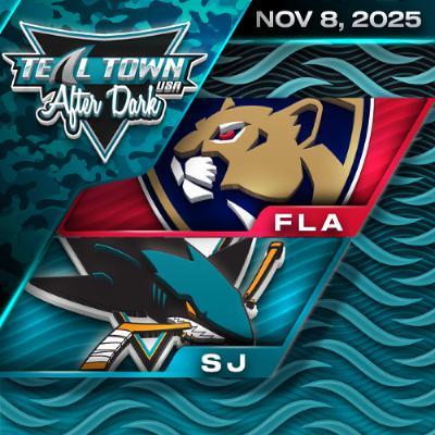 San Jose Sharks vs Florida Panthers - 11/8/2025 - Teal Town USA After Dark (Postgame) San Jose Sharks vs Florida Panthers - 11/8/2025 - Teal Town USA After Dark (Postgame)