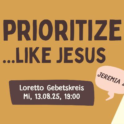 PRIORITIZE like Jesus - Jeremia K.