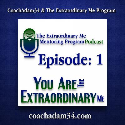 The Extraordinary Me Mentoring Program Episode 1