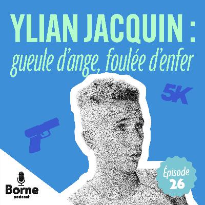 Ylian Jacquin : gueule d'ange, foulée d'enfer