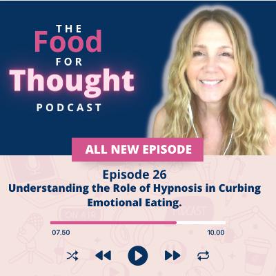 Understanding the Role of Hypnosis in Curbing Emotional Eating. Understanding the Role of Hypnosis in Curbing Emotional Eating.