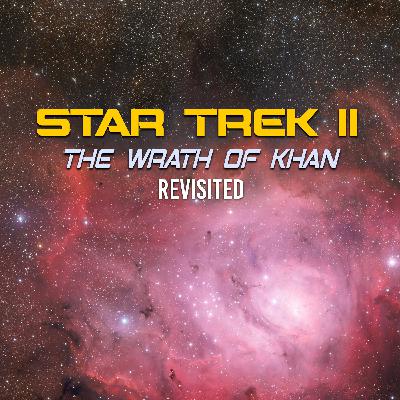 Star Trek II: The Wrath of Khan (1982) revisited Star Trek II: The Wrath of Khan (1982) revisited
