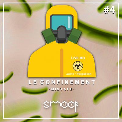 DJ SMOOF - Le Confinement Mixtape #4 (Latino-Reggaeton) DJ SMOOF - Le Confinement Mixtape #4 (Latino-Reggaeton)