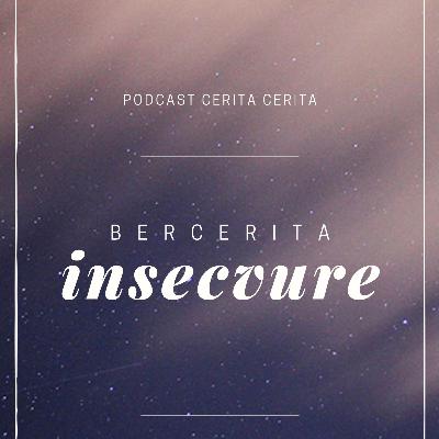 BICARA SOAL INSECCURE