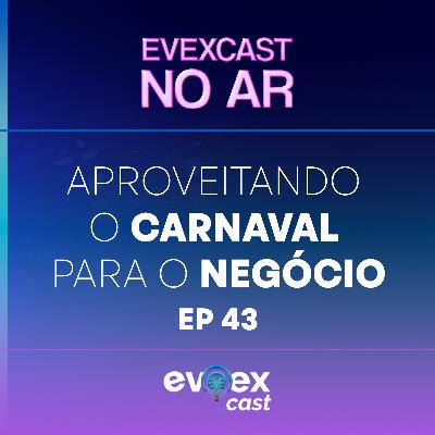 Aproveitando o Carnaval para o negócio