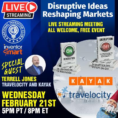 Disrupting an Industry with Your Big Ideas- Guest Terrell Jones, Travelocity & Kayak Founder Disrupting an Industry with Your Big Ideas- Guest Terrell Jones, Travelocity & Kayak Founder