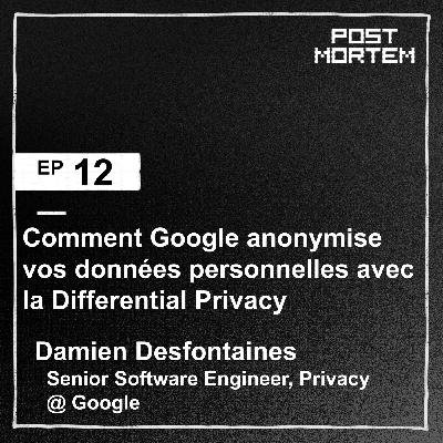 #12 Comment Google anonymise vos données personnelles avec la Differential Privacy