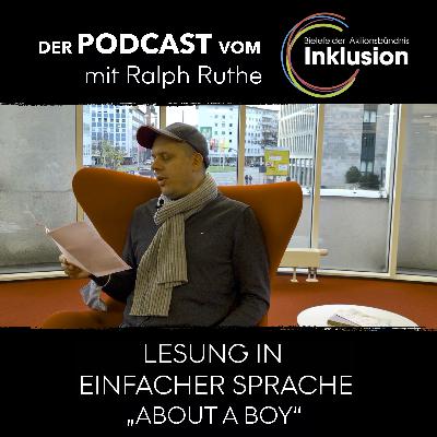 Geschichten in Leichter und Einfacher Sprache Teil 5/5 - Ralph Ruthe liest "About a boy" Geschichten in Leichter und Einfacher Sprache Teil 5/5 - Ralph Ruthe liest "About a boy"