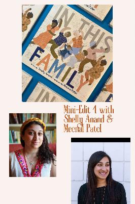 Mini-Edit 4: A celebration of all our blended identities with "In This Family" creators Shelly Anand and Meenal Patel Mini-Edit 4: A celebration of all our blended identities with "In This Family" creators Shelly Anand and Meenal Patel
