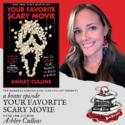(Bonus) Your Favorite Scary Movie: How the Scream Films Rewrote the Rules of Horror with Ashley Cullins