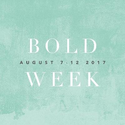 Bold Week 2017 Recap Video