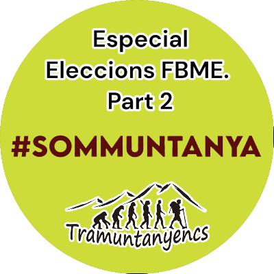 Especial Eleccions FEDME. Part 2. #SOM MUNTANYA