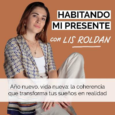 12. Año nuevo, vida nueva: la coherencia que transforma tus sueños en realidad