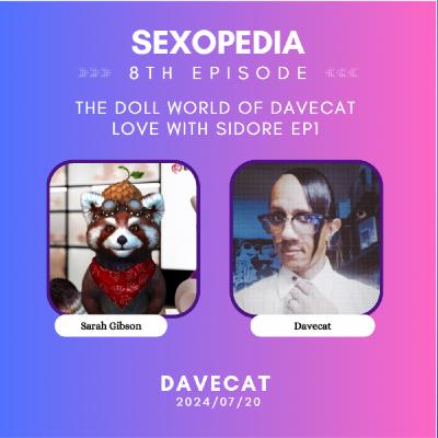 The Doll world of Davecat Love with Sidore EP1 The Doll world of Davecat Love with Sidore EP1