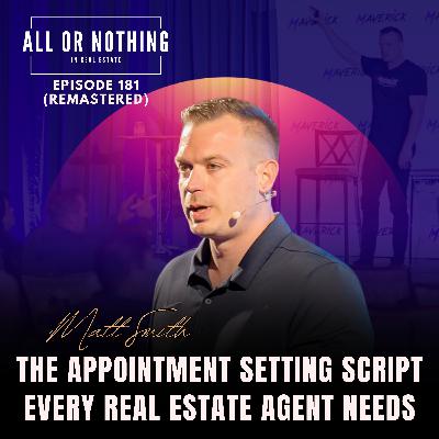 The Appointment Setting Script Every Real Estate Agent Needs (Remastered)