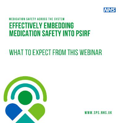 Effectively embedding medication safety into PSIRF: what to expect from this webinar