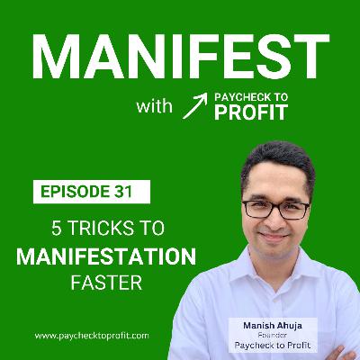 5 Simple Ways To Boost Your Law Of Attraction Practice | E31 | Manifest with Paycheck To Profit by Manish Ahuja (@MrEmogical)