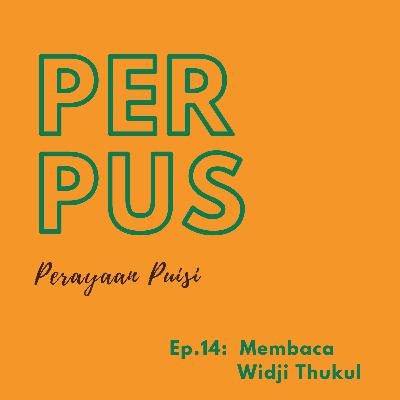 Ep. 14: Membaca Widji Thukul