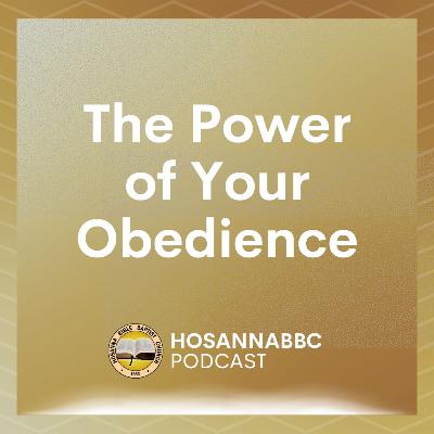 The Power of Your Obedience (Part 2) - Rev. Provy R. Cadelina