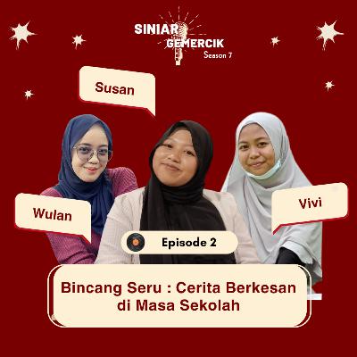 Bincang Seru: Cerita Berkesan di Masa Sekolah | Part 1 Bincang Seru: Cerita Berkesan di Masa Sekolah | Part 1