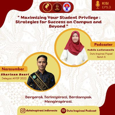 KISI #3 "Maximizing Your Student Privilege : Strategies for Success on Campus and Beyond"