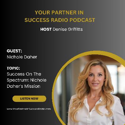 From Burnout to Purpose: How Nichole Daher Built Success On The Spectrum