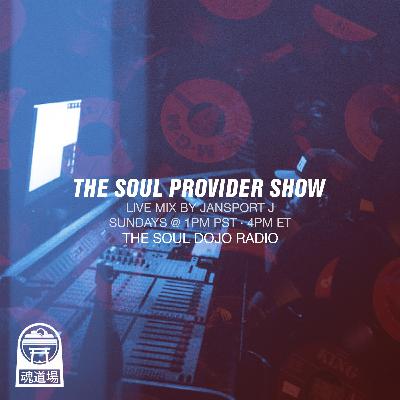 Jansport J - The Soul Provider Show Episode 24