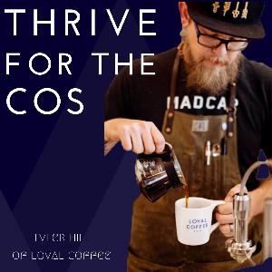 The Humanity of Hospitality with Tyler Hill of Loyal Coffee