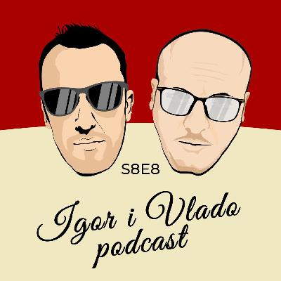 Dejan Dedović Deda Who See - S8E8 - Igor i Vlado podcast 4k