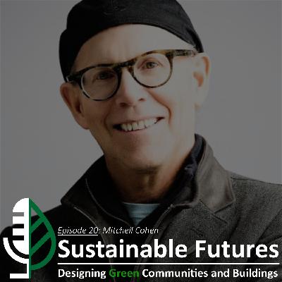 Episode 20 - Modeling Inclusive Urban Revitalization with Mitchell Cohen