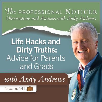 Life Hacks and Dirty Truths: Advice for Parents and Grads