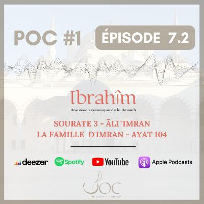 Épisode 7 Partie 2  - Sourate 3, Ayat 104