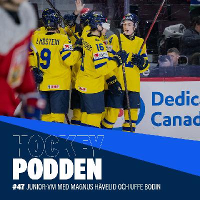 Hockeypodden #47 JVM-special med Magnus Hävelid och Uffe Bodin