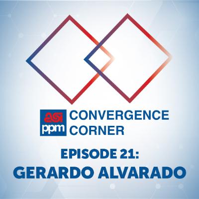Convergence Corner: Gerardo Alvarado Talks Eco-Conscious Customers & Creative Solutions