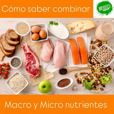 Cómo combinar la ingesta de Macro y Micronutrientes