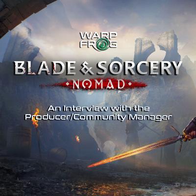 DEVChats - Blade & Sorcery: Nomad - An Interview to Cut to the Chase on Easter Eggs, Mods, and more!