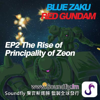 EP2 : UC 0052>UC 0079 - The Rise of Principality of Zeon