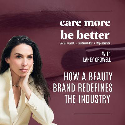 Beauty As Activism: Laney Crowell on Saie’s Climate Initiative and Regenerative Beauty