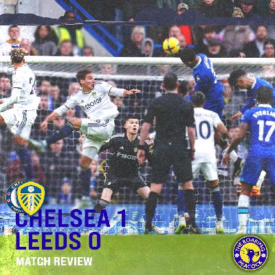 Chelsea 1 Leeds United 0 | Match Review