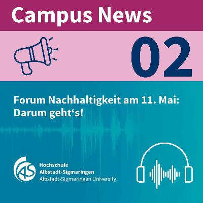 Campus News 02 | Vorschau aufs erste Forum Nachhaltigkeit