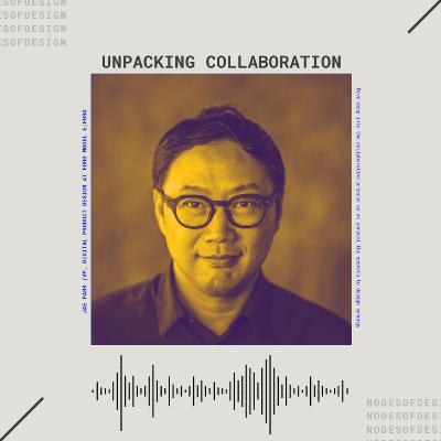 Nodes of Design#116: Synergy in Design: Unpacking Collaboration by Jae Park