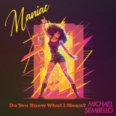 DYKWIM? Cap.831 Maniac, Michael Sembello. Recita Carlos Maluenda.