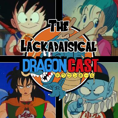 The Lackadaisical Dragoncast - Episode 3
