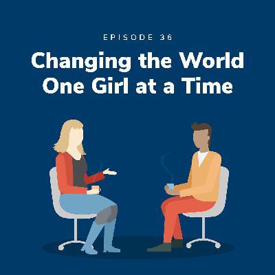 Changing the World One Girl at a Time