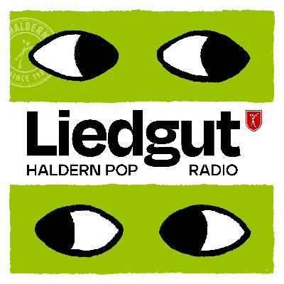 Teaser: Liedgut. Haldern Pop Radio Folge 76 Teaser: Liedgut. Haldern Pop Radio Folge 76