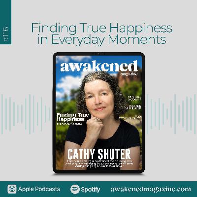 Finding True Happiness in Everyday Moments - Cathy Shuter