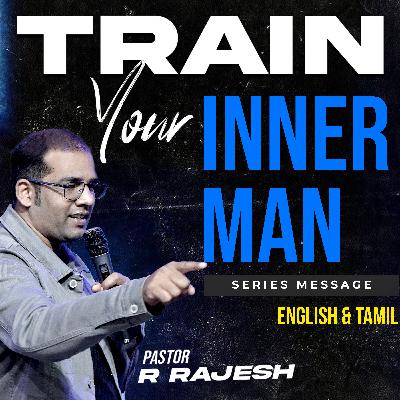TRAIN YOUR INNER MAN TRAIN YOUR INNER MAN
