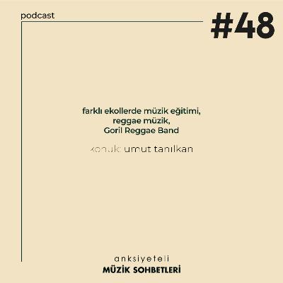 AMS #S1B48 (Konuk: Umut Tanılkan)
