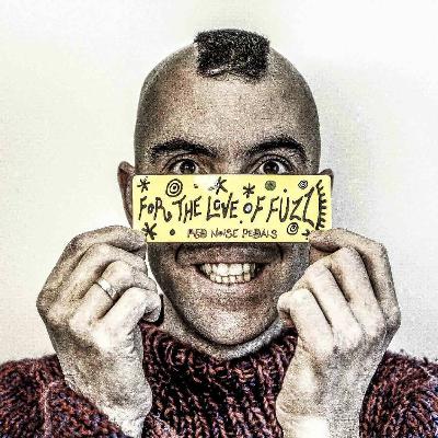 Episode 104: For The Love Of Fuzz Episode 104: For The Love Of Fuzz